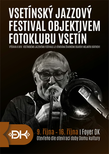 Výstava Vsetínský jazzový festival objektivem Fotoklubu Vsetín oslaví Mojmíra Bártka